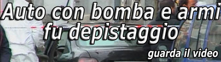 Video: Auto con bomba e armi fu depistaggio